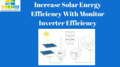Increase Solar Energy Efficiency With Monitor Inverter Efficiency